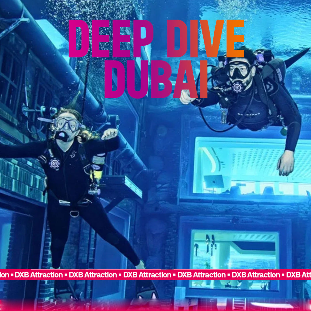 Deep Dive Dubai Tickets