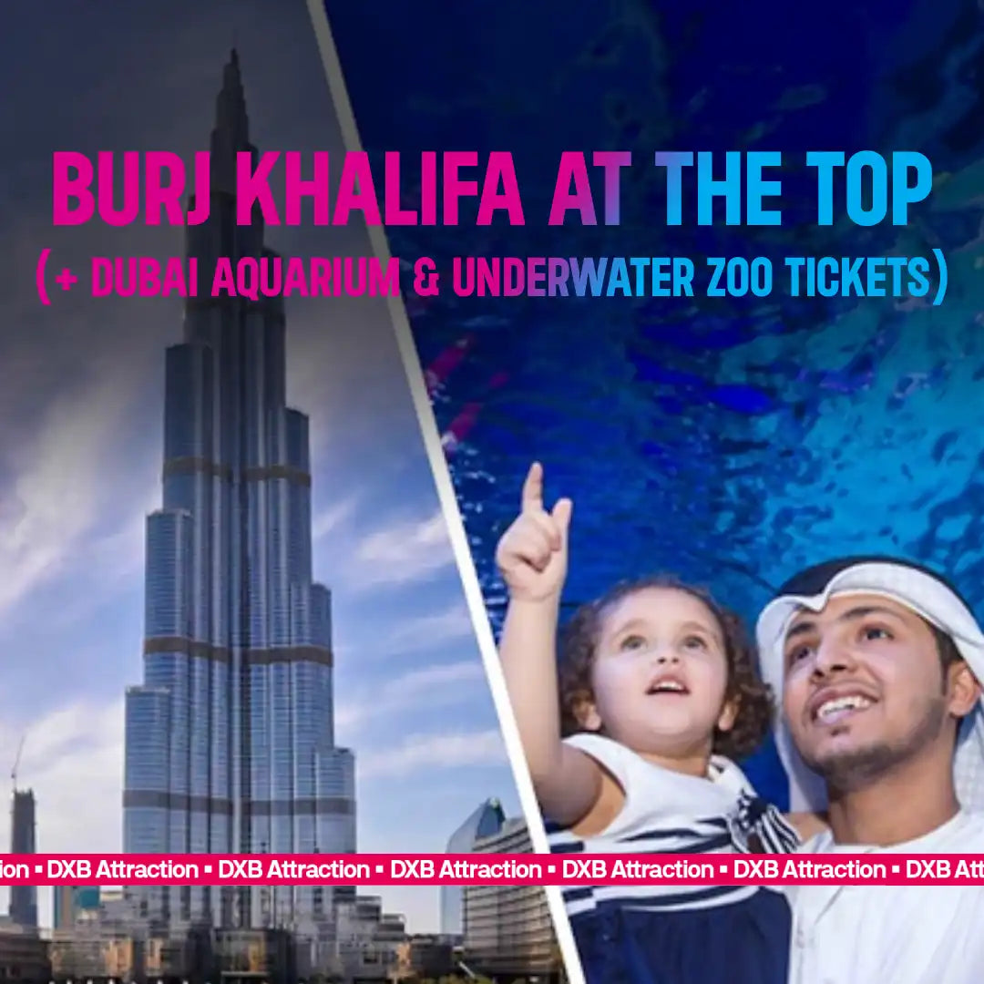 Burj Khalifa At The Top + Dubai Aquarium & Underwater Zoo Tickets