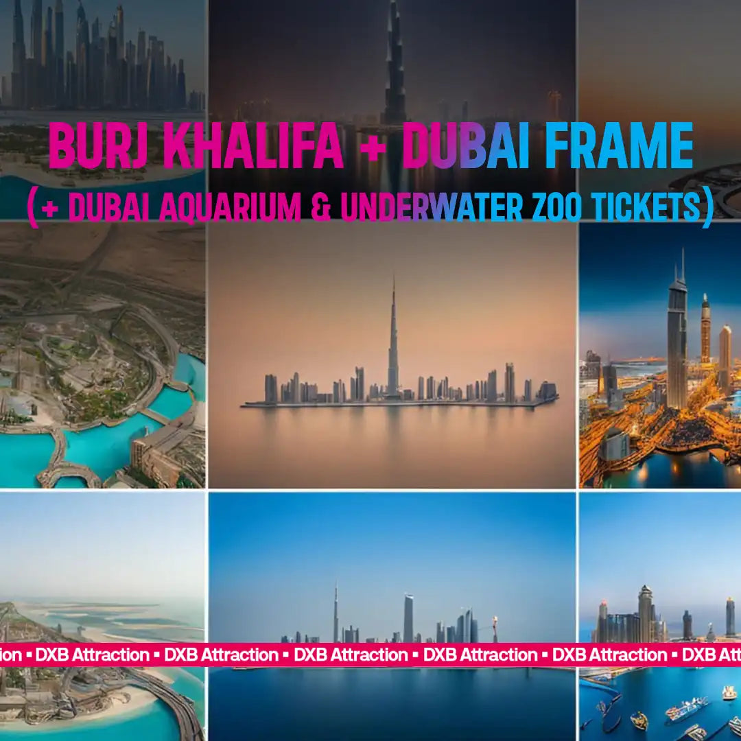 Burj Khalifa + Dubai Frame + Dubai Aquarium & Underwater Zoo Tickets