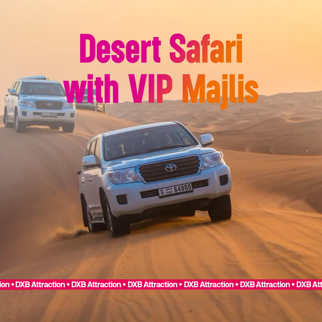 Desert Safari with VIP Majlis