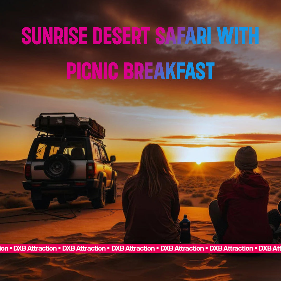 Sunrise Desert Safari with Picnic Breakfast