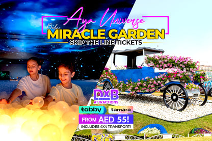 Tickets to AYA Universe + Dubai Miracle Garden Skip-the-Line Tickets