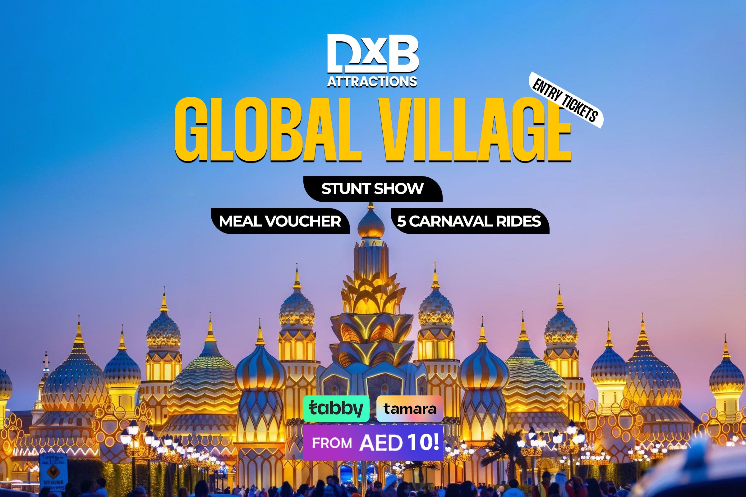 Global Village Entry Tickets with Add Ons (Meal Voucher/Stunt Show/5 Carnaval Rides)