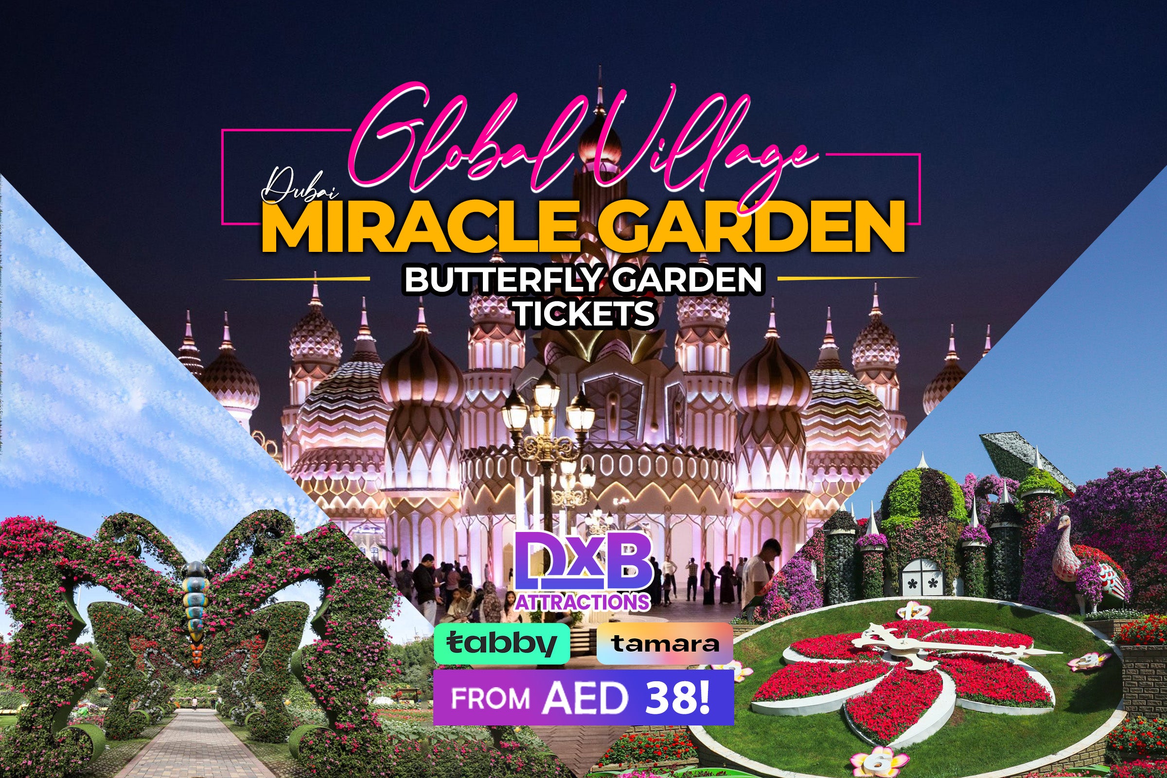 Global Village + Dubai Miracle Garden + Butterfly Garden Tickets