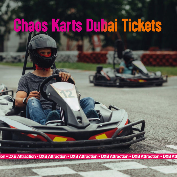 Chaos Karts Dubai Tickets