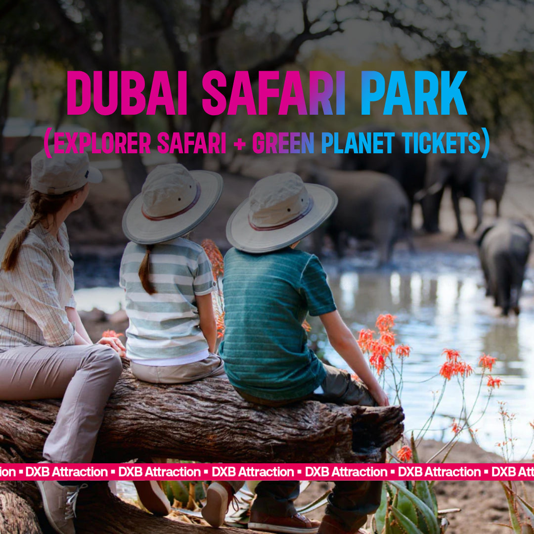 Dubai Safari Park Explorer Safari + Green Planet Tickets