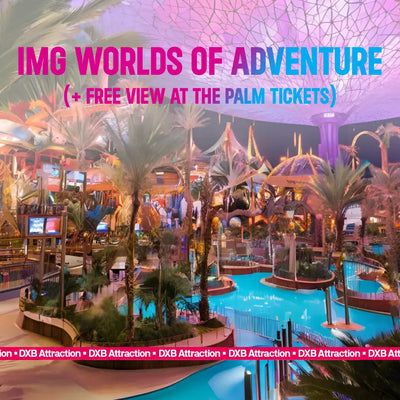 IMG Worlds of Adventure + Free View at the Palm Tickets