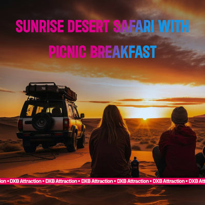 Sunrise Desert Safari with Picnic Breakfast