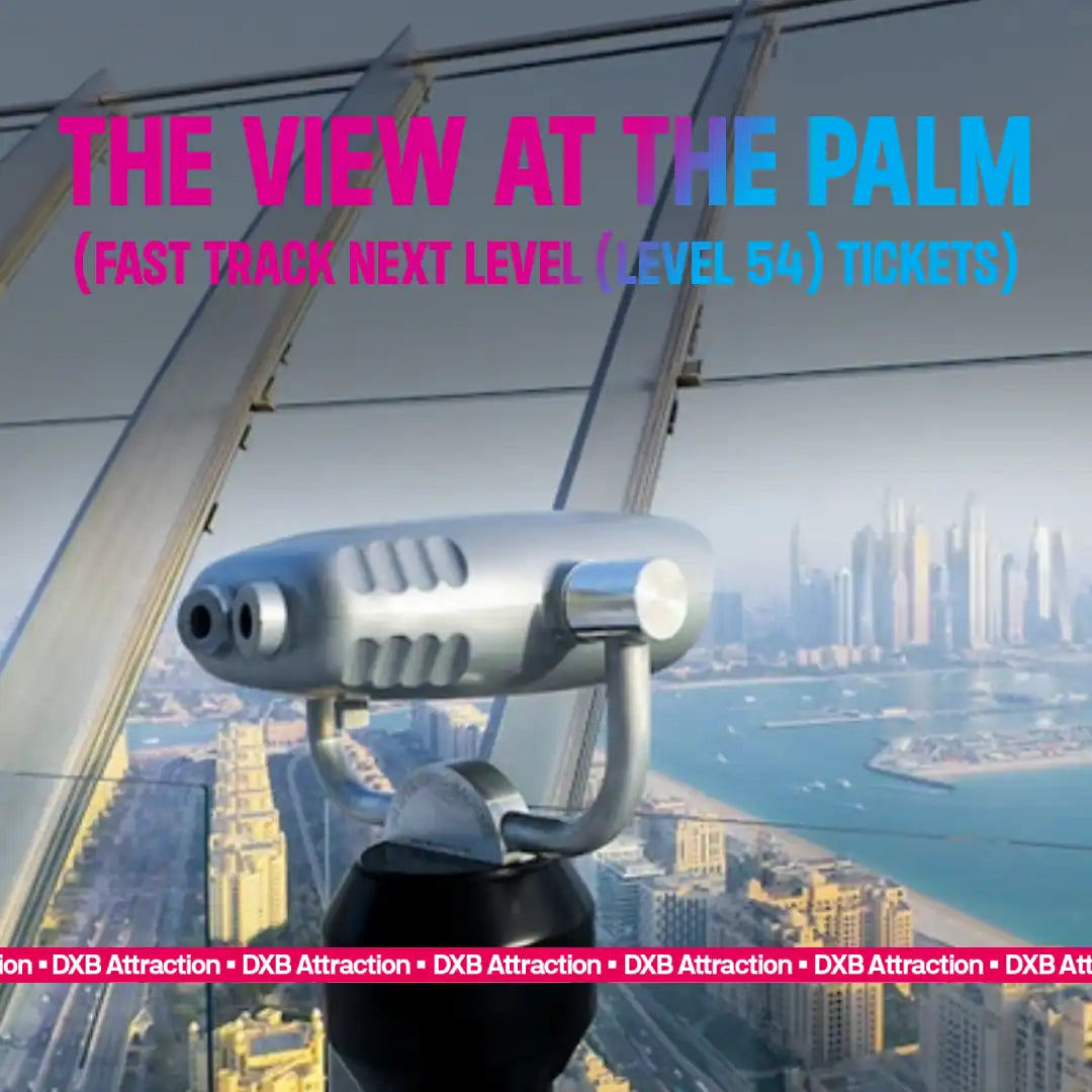 The View at The Palm: Fast Track Next Level (Level 54) Tickets