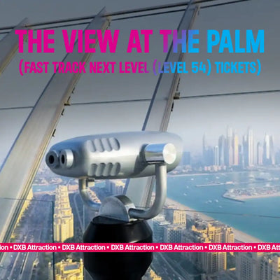 The View at The Palm: Fast Track Next Level (Level 54) Tickets